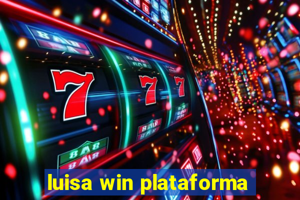 luisa win plataforma